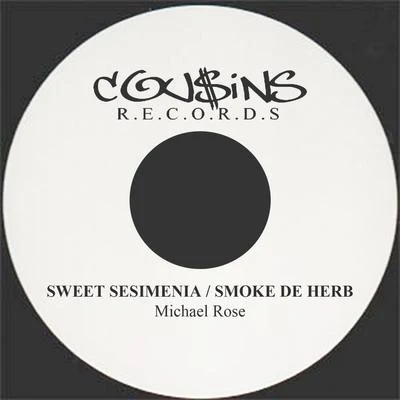 Sweet SensimeniaSmoke De Herb - Single 专辑 Michael Rose/Cultural Warriors