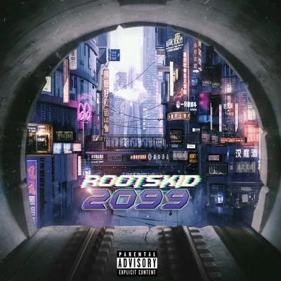 ROOTSKID 2099 专辑 梦徐MX