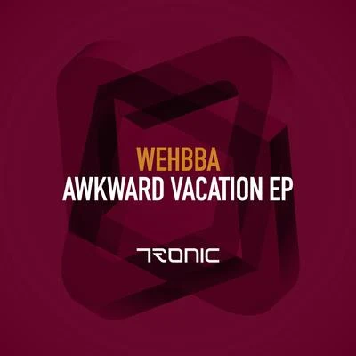 Awkward Vacation EP 专辑 Wehbba/Antonio Eudi