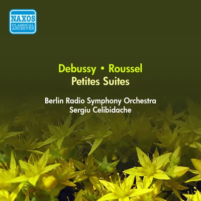 Sergiù CelibidacheRadio-Sinfonieorchester Stuttgart布拉姆斯 DEBUSSY, C.: Petite SuiteROUSSEL, A.:Petite Suite (Berlin Radio Symphony, Celibidache) (1945)