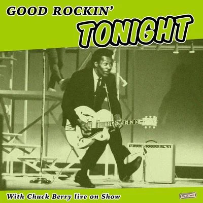 Good Rockin Tonight with Chuck Berry Live on Show 專輯 Chuck Berry/Bo Diddley