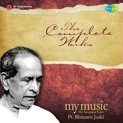 My Music The Saregama Years Pandit Bhimsen Joshi 專輯 Pt. Bhimsen Joshi/Manna Dey/Mohammed Rafi/Lata Mangeshkar/Asha Bhosle