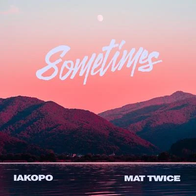 Sometimes 專輯 Alex Martello/Mat Twice