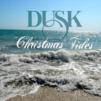 Dusk Christmas Tides