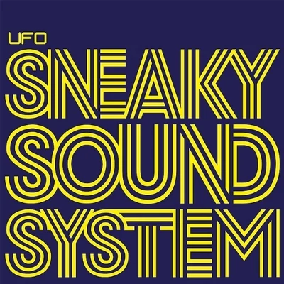 Sneaky Sound System UFO