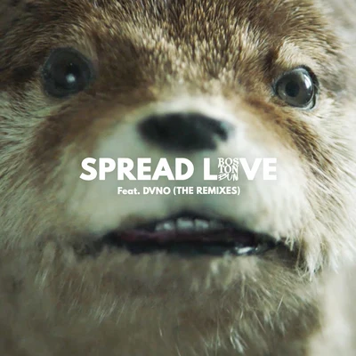 Spread Love (Paddington) [The Remixes] 專輯 Boston Bun/Sister Sledge/Escort/Breakbot/Pleasure Pump