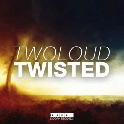 twoloud Twisted (Origiinal Mix)