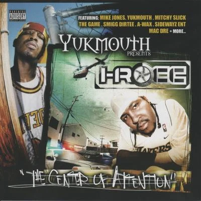 I-Rocc Yukmouth Presents - The Center of Attention