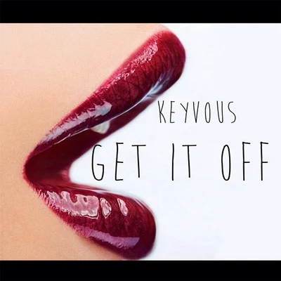 Get It Off (Radio Version) 專輯 Keyvous/Siete