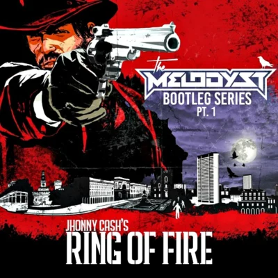 Ring Of Fire (Bootleg) 專輯 The Melodyst/Mc Tha Watcher