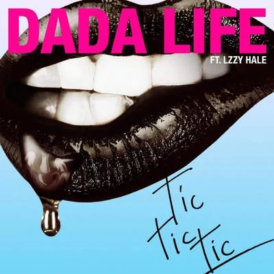 Tic Tic Tic (Extended Mix) 專輯 Dada Life