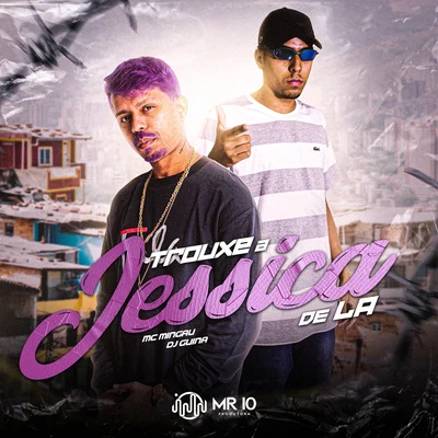 Trouxe a Jessica de lá 专辑 Mc Mingau/Mc Flavinho/Dj R7