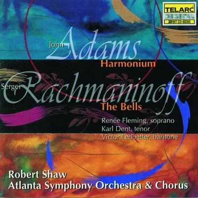 Rachmaninoff: The Bells & Adams: Harmonium 專輯 Robert Conant/Robert Shaw/Robert Arnold