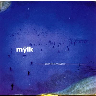 Form Follows Fiction 專輯 MYLK/Feint