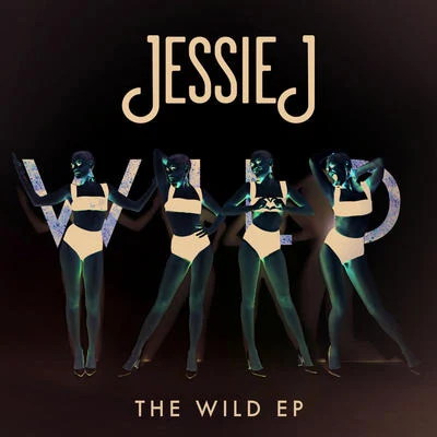 Jessie J The Wild EP