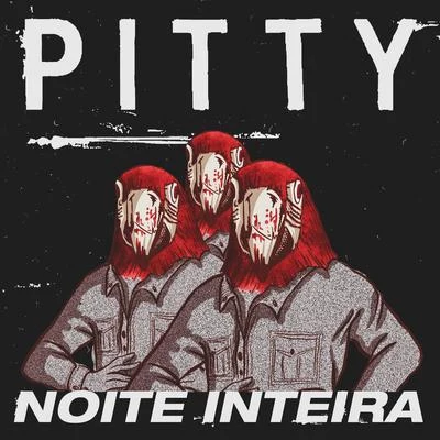 Noite Inteira 專輯 Baianasystem/Pitty