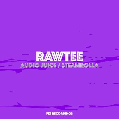 Rawtee Audio JuiceSteamrolla