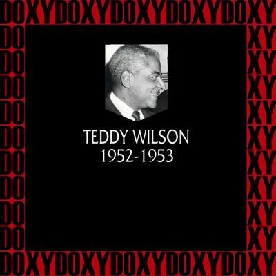 In Chronology - 1952-1953 (Hd Remastered Edition, Doxy Collection) 专辑 Teddy Wilson