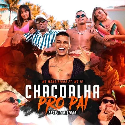 Chacoalha pro Pai 专辑 Mc IG/Gabrá/DAB24K