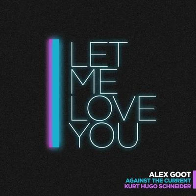 Let Me Love You 專輯 Alex Goot/Boyce Avenue