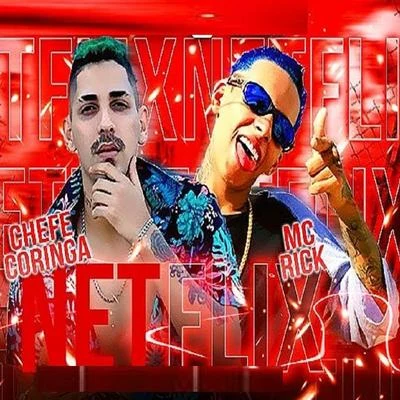 Netflix 專輯 Mc Ch da Z.O/zola novamente/MC Rick/Luka da Z.O