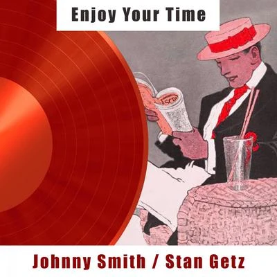 Enjoy Your Time 專輯 Johnny Smith