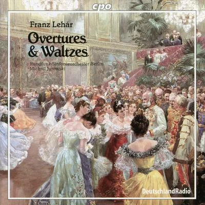 Lehár: Overtures & Waltzes 專輯 Rundfunk-Sinfonieorchester Berlin