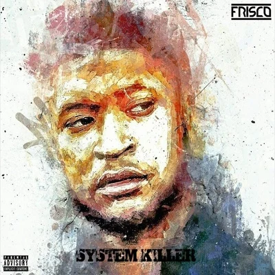 System Killer 專輯 Frisco