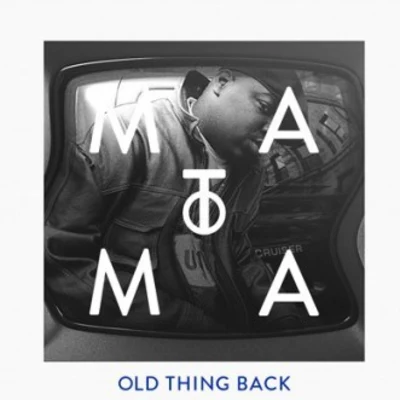 Old Thing Back (Matoma Remix) 專輯 The Notorious B.I.G.