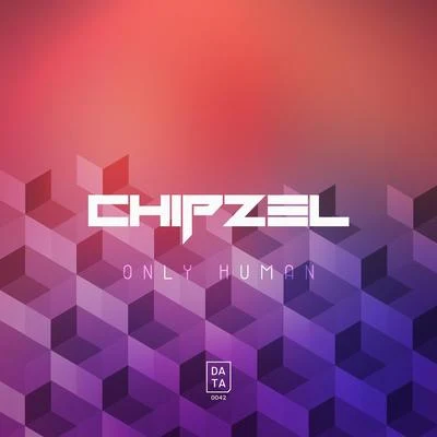 Only Human 專輯 Chipzel