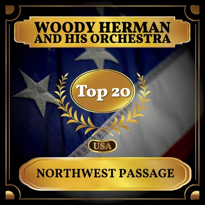 Woody HermanHis Four Chips Northwest Passage (Billboard Hot 100 - No 13)