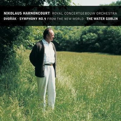 Dvorak : Symphony No.9 & The Water Goblin 專輯 Nikolaus Harnoncourt