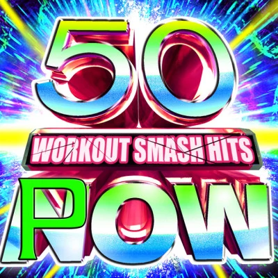 50 Workout Smash Hits Pow 專輯 Workout Buddy/Ibiza Fitness Music Workout/Running Hits