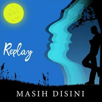 Masih Disini 專輯 Replay