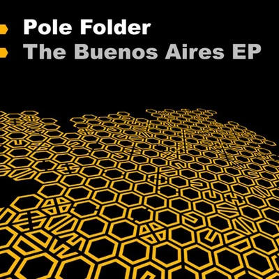 The Buenos Aires EP 專輯 Pole Folder