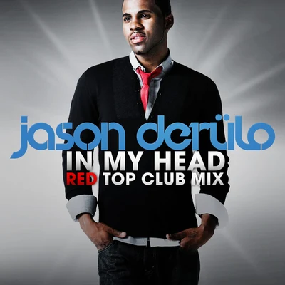 In My Head [Red Top Club Mix] 專輯 Gaks/Jason DeRulo