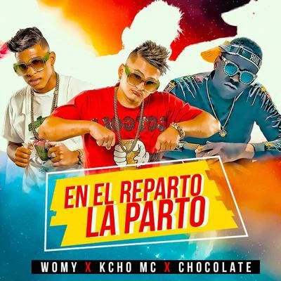 En el Reparto la Parto 專輯 Chocolate MC/El Yesmy/Ready Salvi/Joaquin