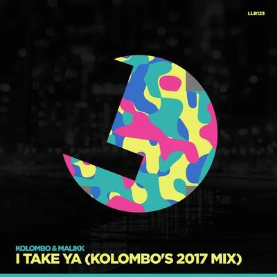 I Take Ya (Kolombos 2017 Mix) 專輯 Kolombo/Andree Eskay/Dousk/Eva Pacifico/Thomas T