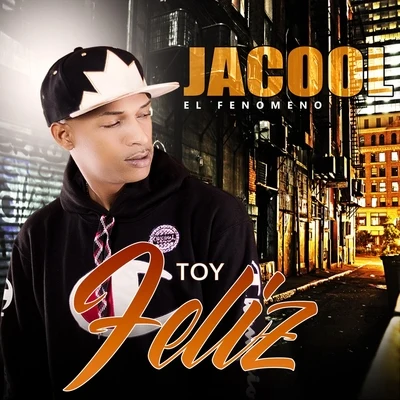 Toy Feliz 專輯 Jacool/LIO EL MAS DURO