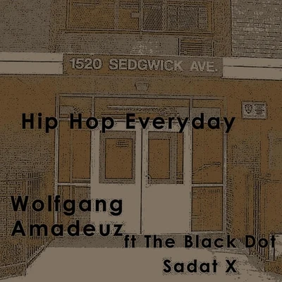 Hip Hop Everyday (feat. Sadat X & Black Dot) 專輯 Sadat X/Chi-Ali/Nachy Bless/Fokis