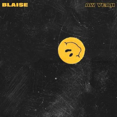 Aw Yeah 專輯 BLAISE