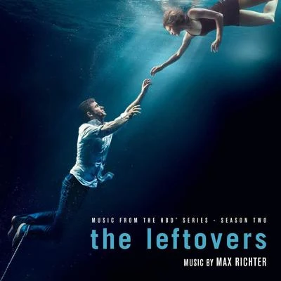 Max Richter The Leftovers (Music from the HBO® Series) Season 2