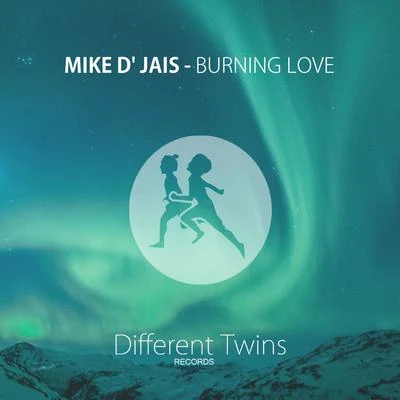 Burning Love 專輯 Mike D Jais