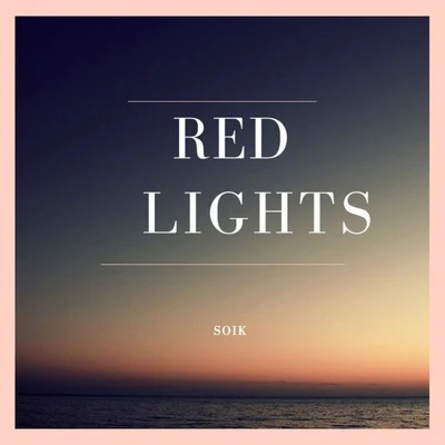 Red Lights 專輯 MRTN/Soik