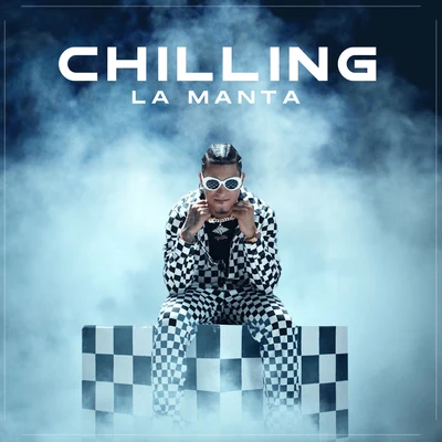 Chilling 专辑 La Manta/Bulin 47/Ceky Viciny/El Mayor Clasico/El Tonto