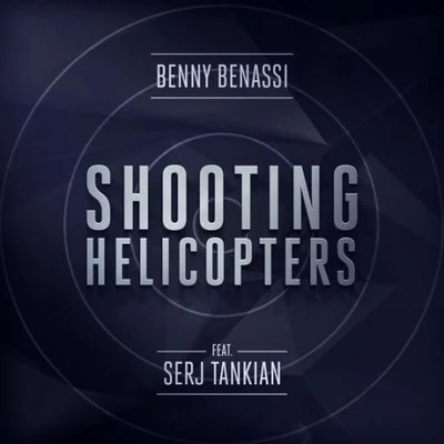 Shooting Helicopters 專輯 Benny Benassi