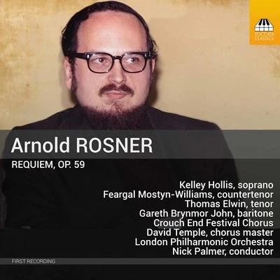 Rosner: Requiem, Op. 59 專輯 David Temple/Edward Elgar/The Philharmonic Chamber Choir/Victor Morris/John Brecknock