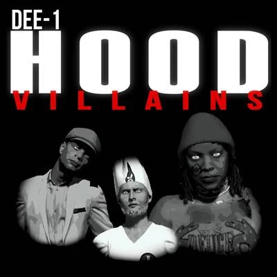 Hood Villains 專輯 Elon da Oracle/Dee-1/Dominationrap.com