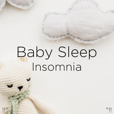 !!" Baby Sleep Insomnia "!! 专辑 White Noise/Musica Para Dormir Bebes/Dreaming In The Clouds