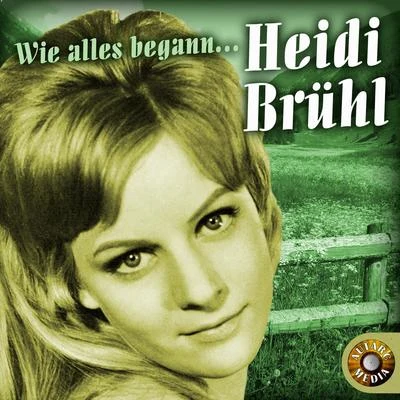 Heidi Brühl - Wie alles begann… 專輯 Mona Baptiste/Günter Gollasch/Heidi Brühl/Erhard Juza/Berlin Radio Dance Orchestra